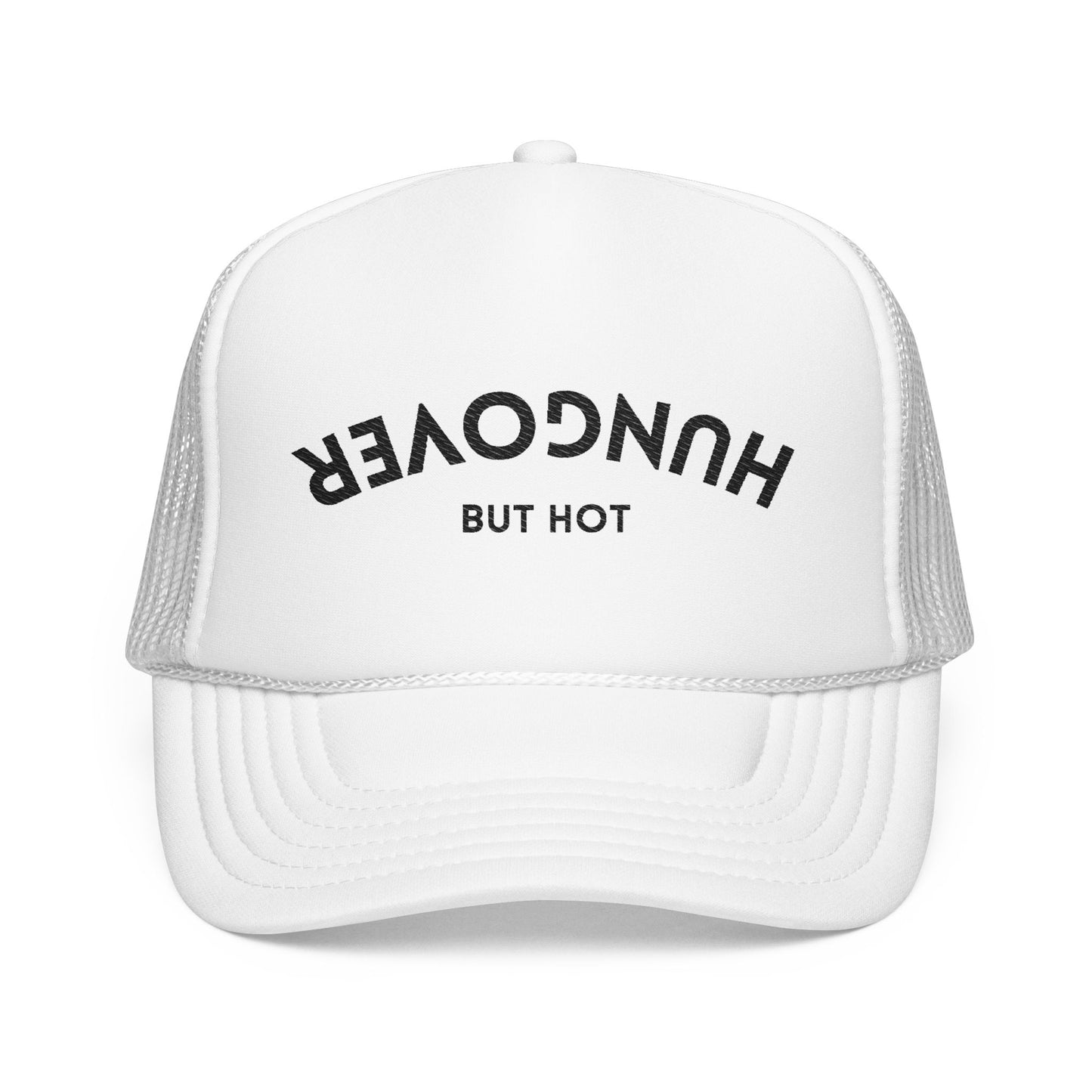 Hungover But Hot Embroidered Trucker Hat