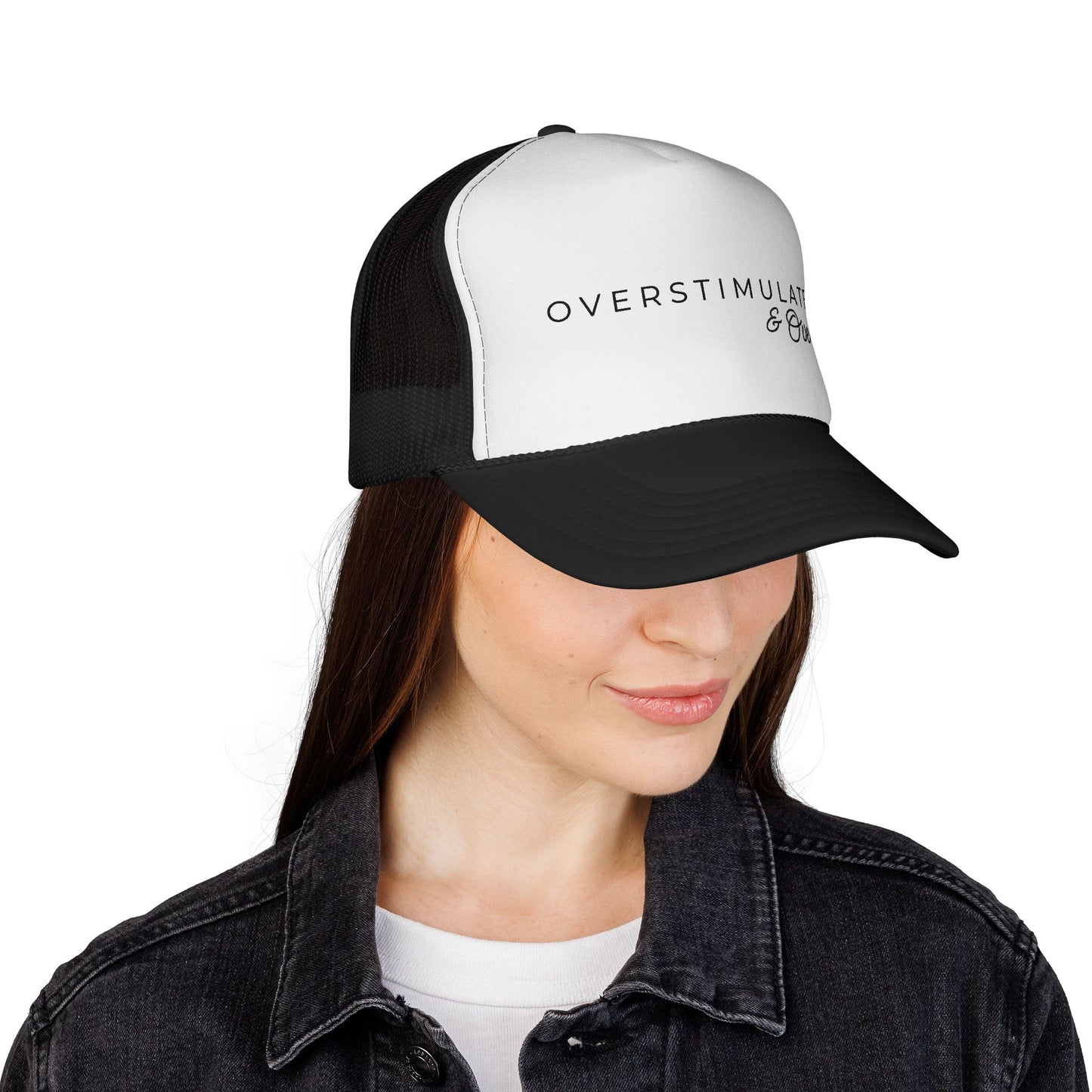 Overstimulated and Over It Trucker Hat
