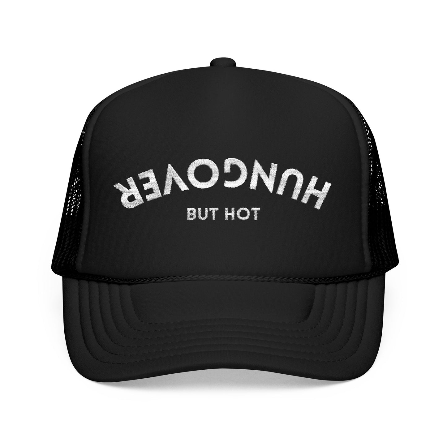 Hungover But Hot Embroidered Trucker Hat