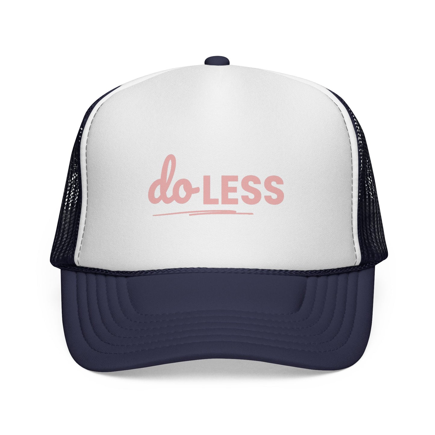 Do Less – Minimalist Funny Trucker Hat