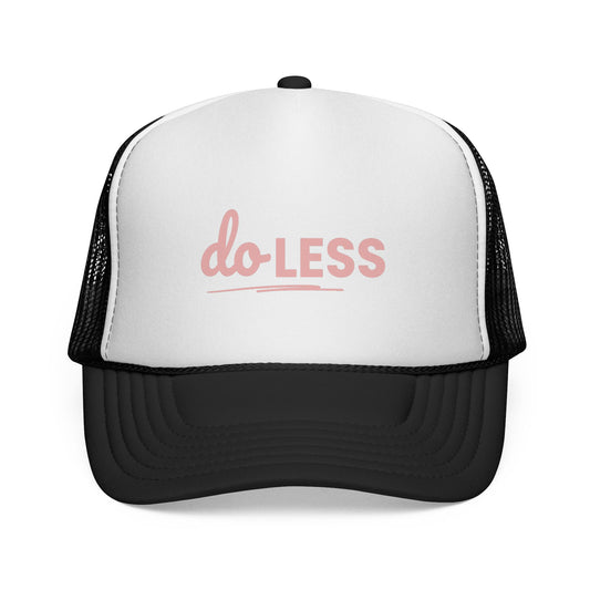 Do Less – Minimalist Funny Trucker Hat
