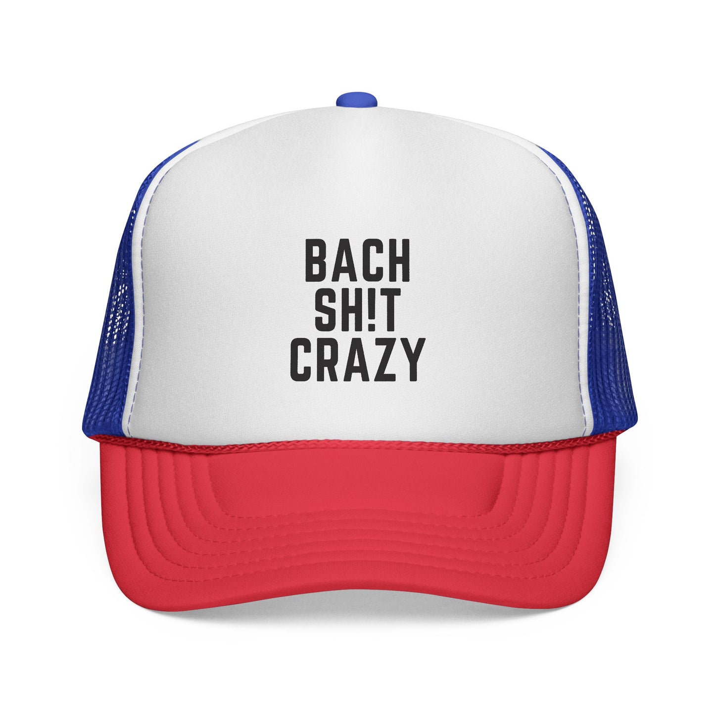 Bach Sh!t Crazy Foam Trucker Hat – Bold Black Font, Adjustable