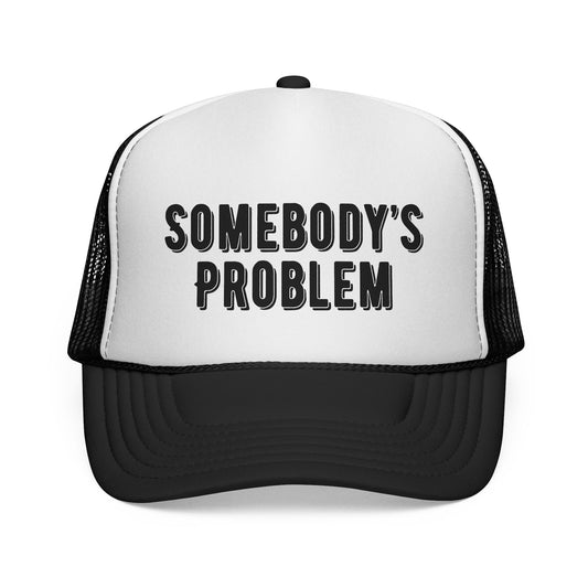 Somebody's Problem Trucker Hat Colorful Foam Trucker Hats Funny Trucker Hat for Her Hat for Wife Gift for Girlfriend