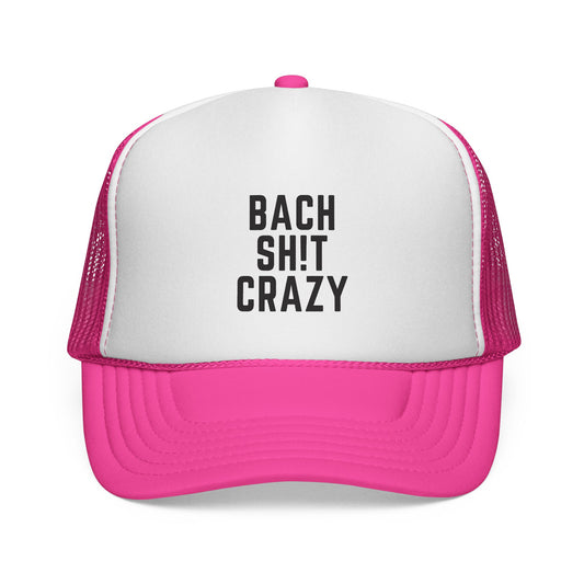 Bach Sh!t Crazy Foam Trucker Hat – Bold Black Font, Adjustable