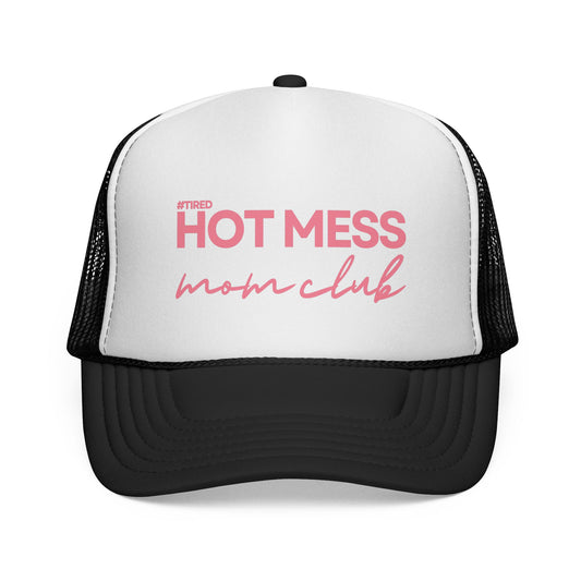 Hot Mess Mom Club Trucker Hat – #Tired Design, Adjustable Fit, Multiple Colors