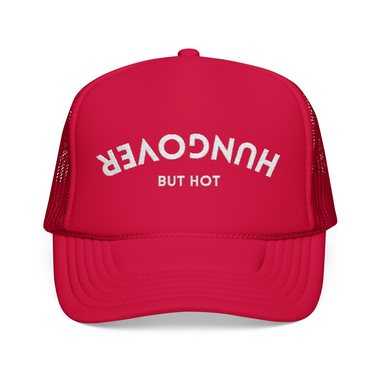 Hungover But Hot Embroidered Trucker Hat