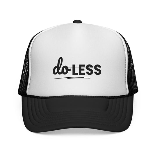 Do Less – Minimalist Funny Trucker Hat Black Font