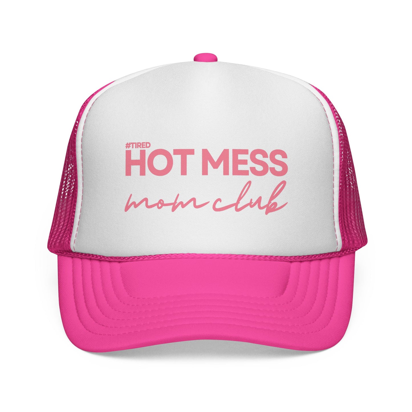 Hot Mess Mom Club Trucker Hat – #Tired Design, Adjustable Fit, Multiple Colors