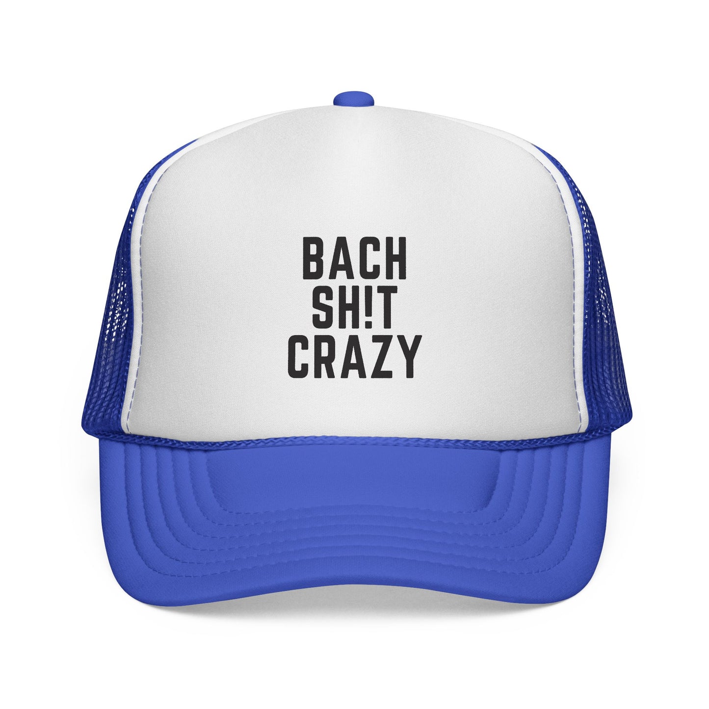Bach Sh!t Crazy Foam Trucker Hat – Bold Black Font, Adjustable