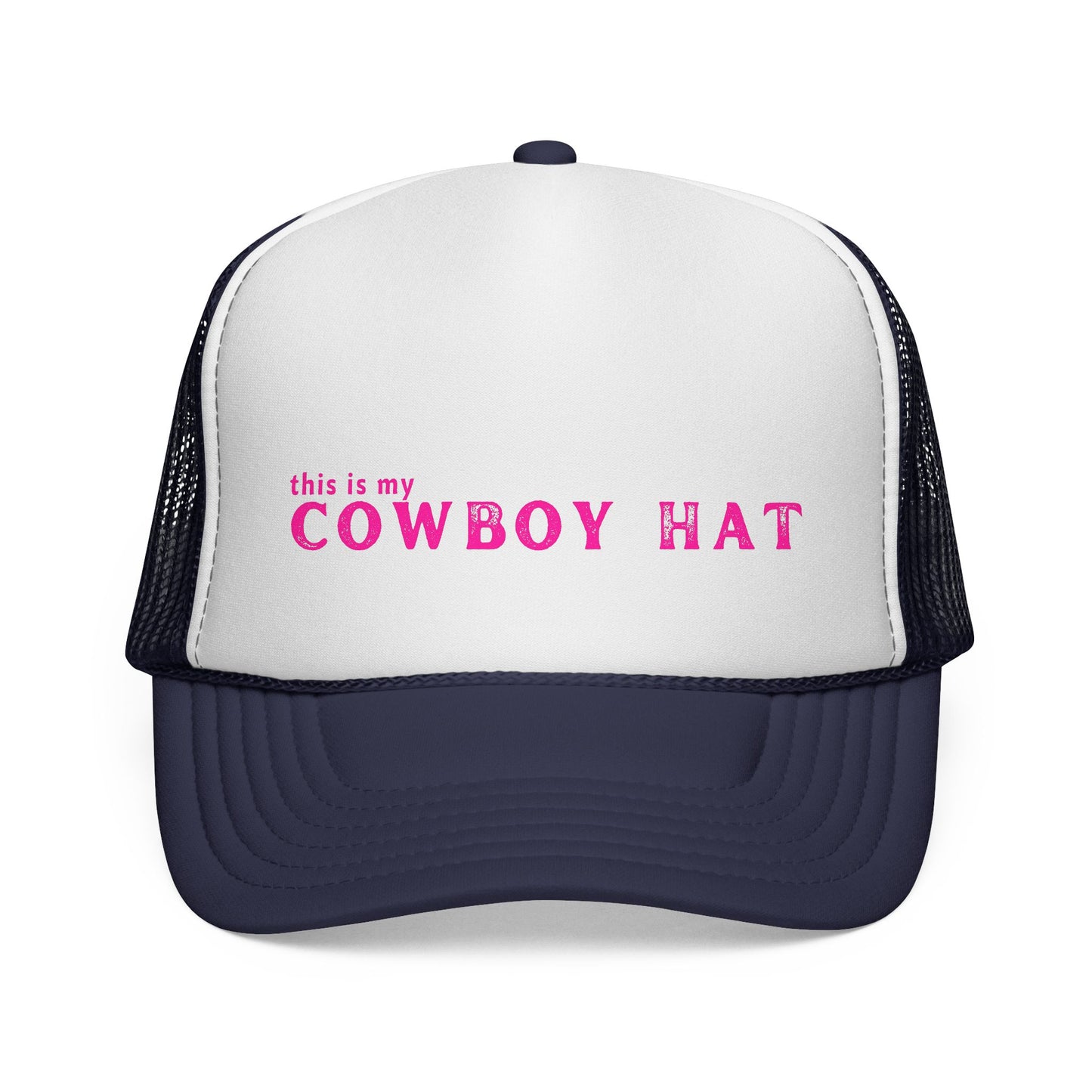 Trucker hat with 'this is my COWBOY HAT' text in pink on a white background