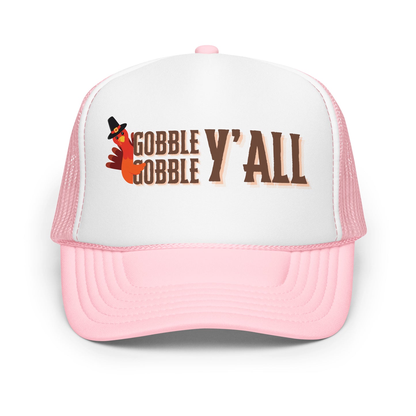 pink and white thanksgiving  trucker hat with "gobble gobble y'all" and a turkey on the front foam panel