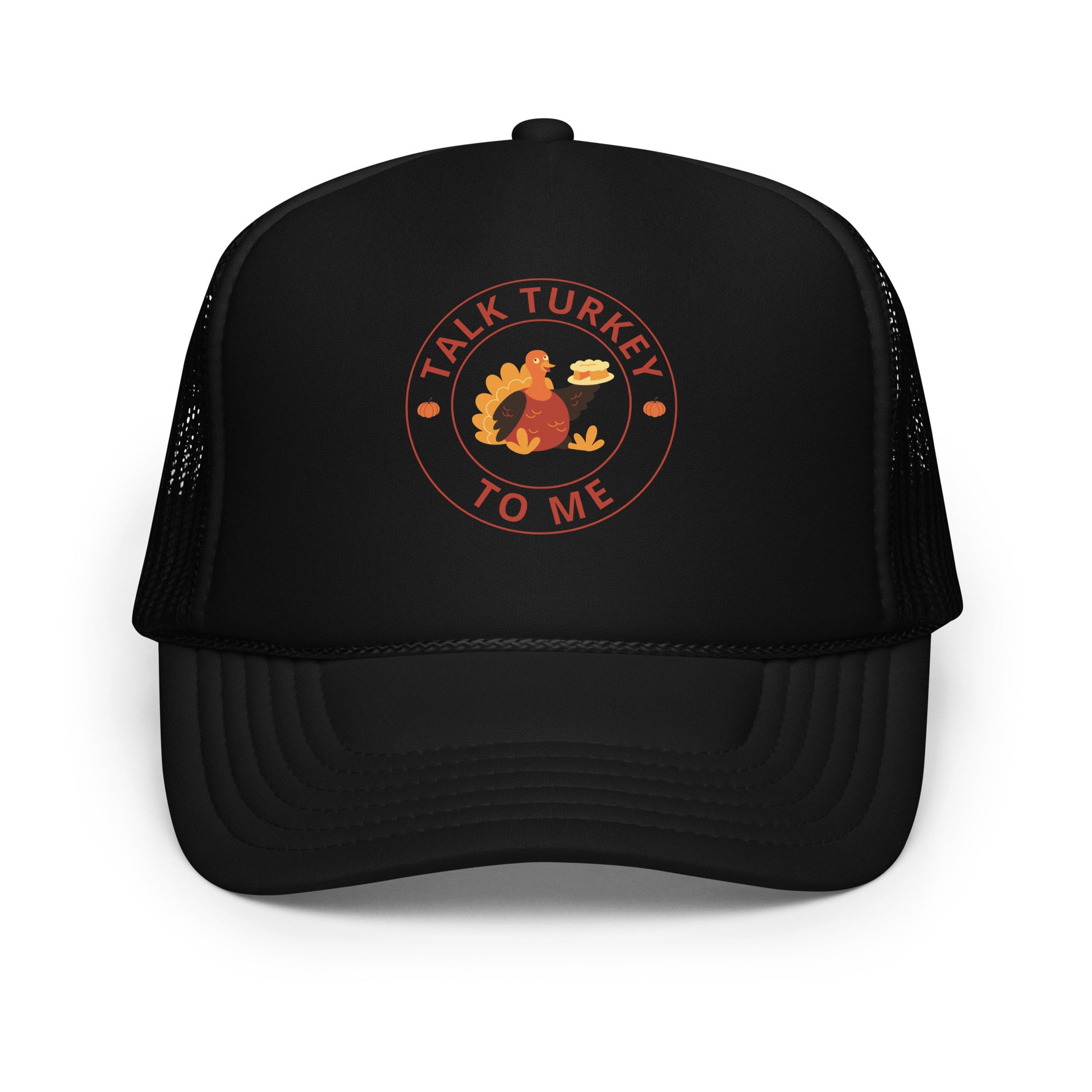 black trucker hat with "talk to turkey to me" on the front foam panel