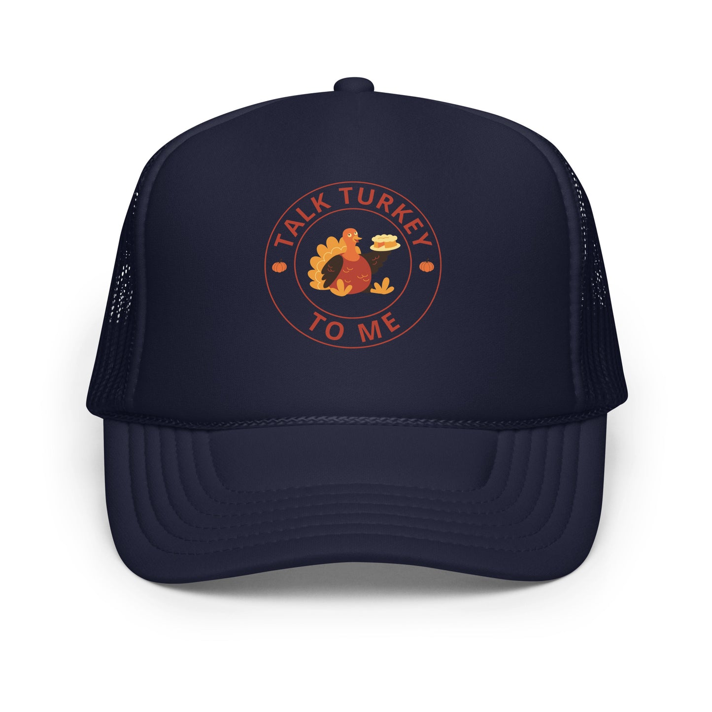 navy trucker hat with "talk turkey to me" on the front foam panel